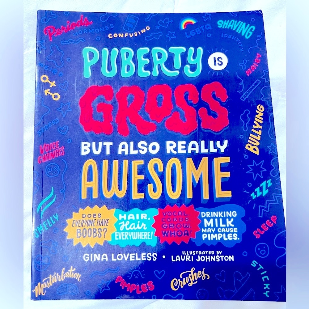 Puberty is gross but also really awesome book